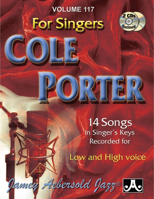 Jamey Aebersold Jazz, Volume 117: Cole Porter For Singers 14 Songs In Singer's Keys -- Recorded For Low And High Voice Book & 2 Cds