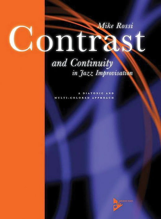 Contrast And Continuity In Jazz Improvisation: A Diatonic And Multi-Colored Approach Book