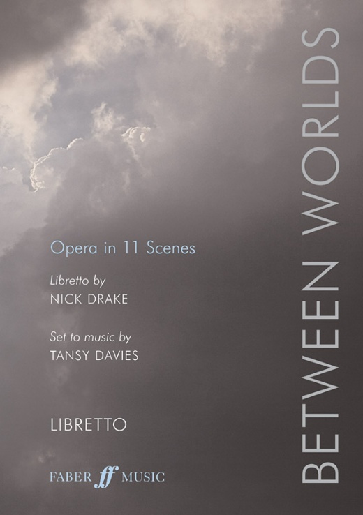 Between Worlds Opera In 11 Scenes Libretto