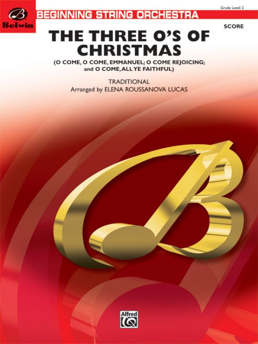 The Three O's Of Christmas Featuring: O Come, O Come, Emmanuel / O Come Rejoicing / O Come, All Ye Faithful Conductor Score & Parts