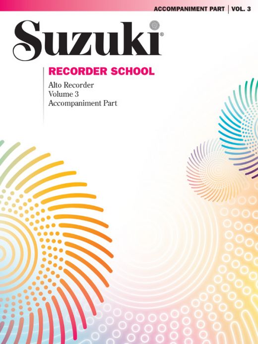 Suzuki Recorder School Accompaniment, Volume 3 Book for Alto Recorder