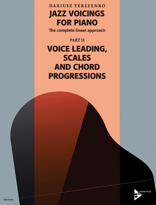 Jazz Voicings for Piano: The Complete Linear Approach Part II - Voice Leading, Scales, and Chord Progressions