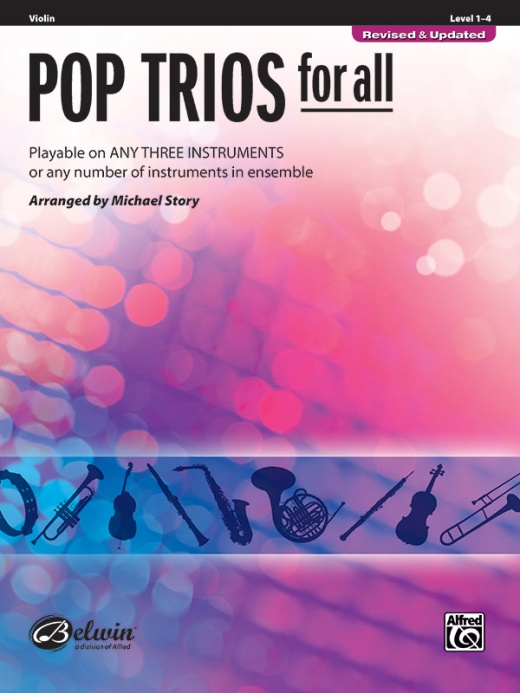 Pop Trios For All (Revised And Updated) Playable On Any Three Instruments Or Any Number Of Instruments In Ensemble Book