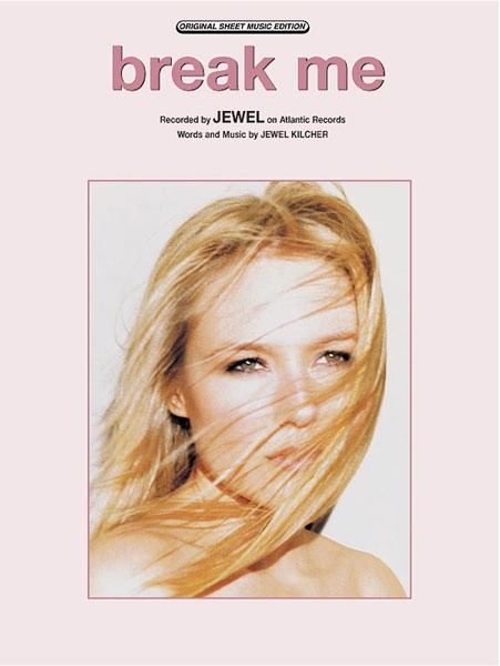 Break Me Sheet Music - Piano/Vocal/Chords by Jewel