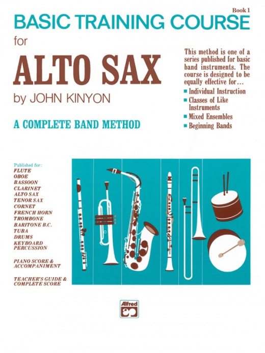 John Kinyon's Basic Training Course, Book 1 - Alto Saxophone Method Book