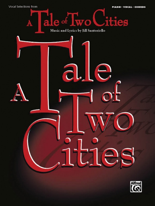 A Tale of Two Cities: Vocal Selections Book - Piano/Vocal/Chords