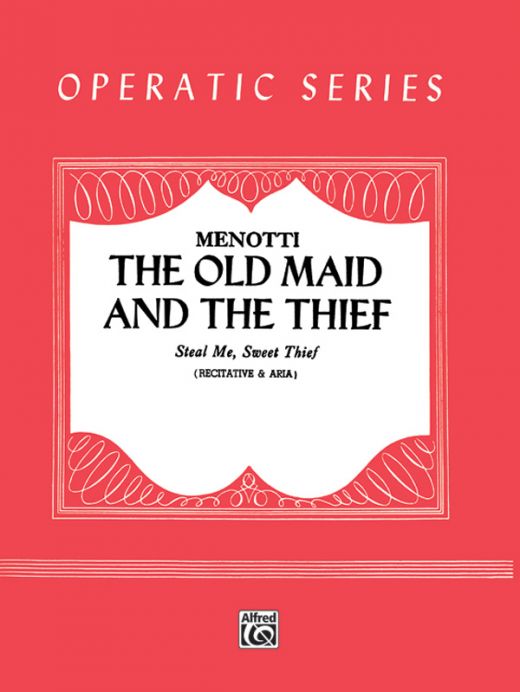Steal Me, Sweet Thief (From The Old Maid And The Thief) Sheet Music