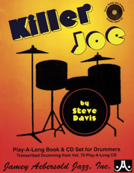 Killer Joe: Drum Styles And Analysis Transcribed Drumming From Vol. 70 Book & Online Audio