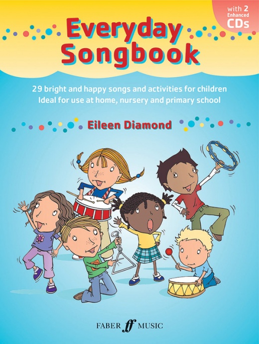 Everyday Songbook: 29 Bright and Happy Songs and Activities for Children - Book & 2 CDs