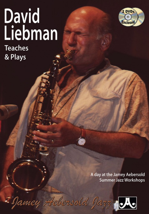 David Liebman Teaches & Plays A Day At The Jamey Aebersold Summer Jazz Workshops 2 DVDs