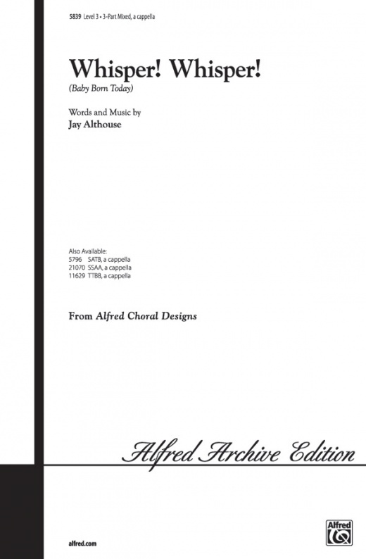 Whisper! Whisper! (Baby Born Today) Choral Octavo by Jay Althouse