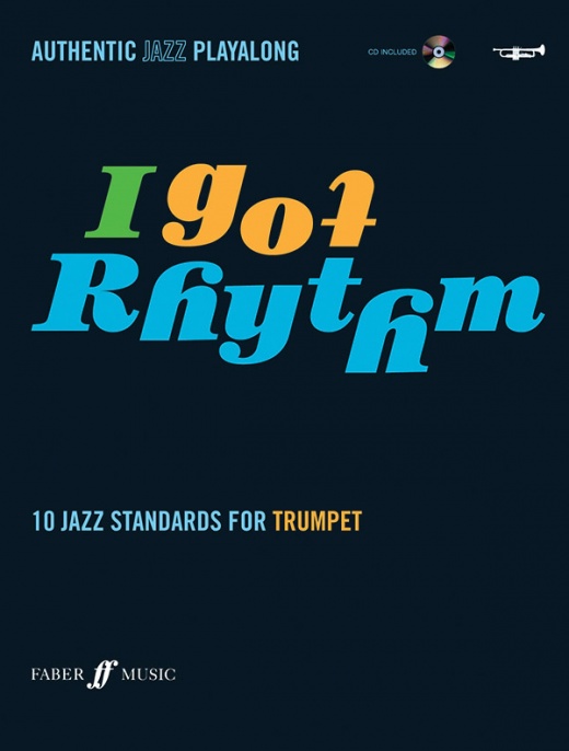 I Got Rhythm For Trumpet: 10 Jazz Standards For Trumpet Book & CD