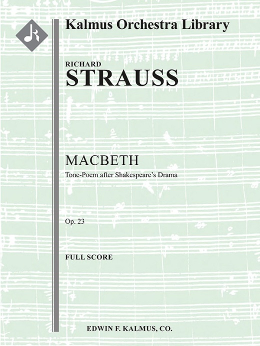 Macbeth: Tone-Poem After Shakespeare's Drama, Op. 23 Conductor Score by Richard Strauss