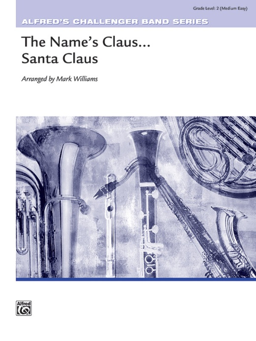 The Name's Claus . . . Santa Claus Conductor Score & Parts