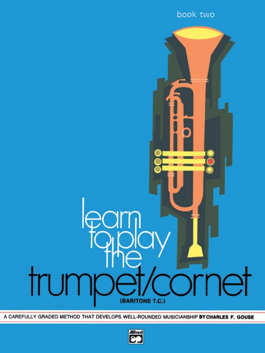 Learn to Play Trumpet/Cornet, Baritone T.C.! Book 2 - Develop Well-Rounded Musicianship