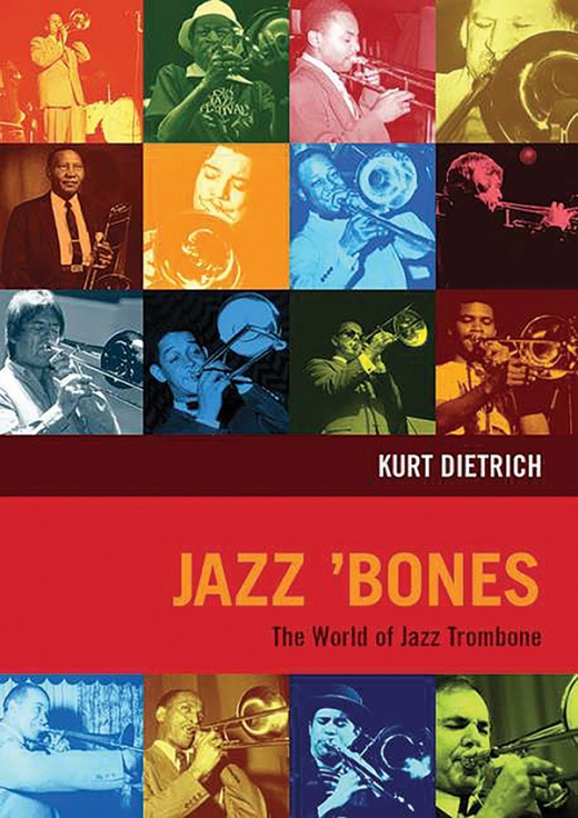 Jazz 'Bones: The World Of Jazz Trombone Book