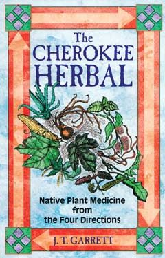 Cherokee Herbal By J T Garrett