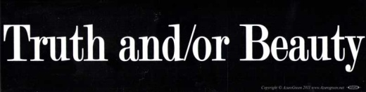 Truth And/Or Beauty Bumper Sticker