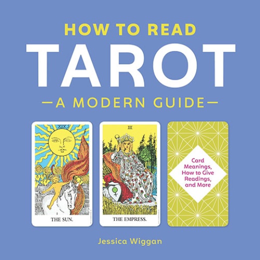 How To Read Tarot By Jessica Wiggan