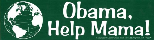 Obama, Help Mama Bumper Sticker