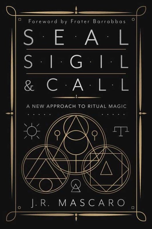Seal, Sigil & Call by J R Mascaro - Learn Ceremonial Magic Online