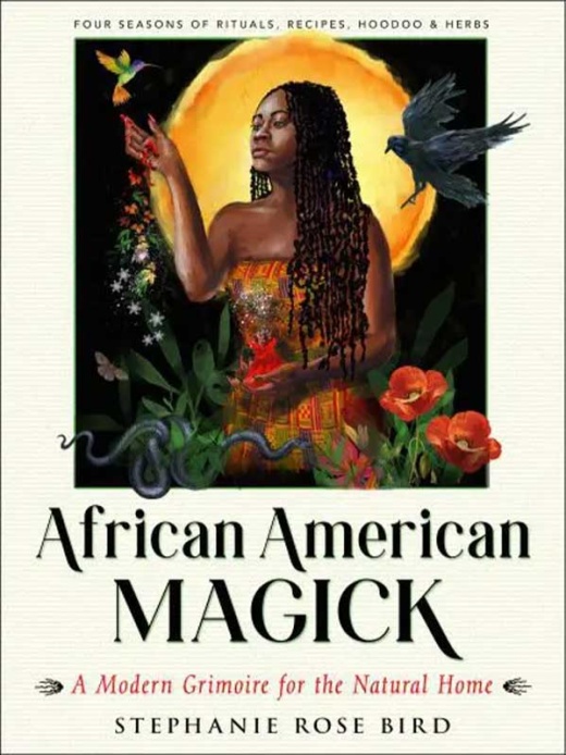 African American Magick By Stephanie Rose Bird