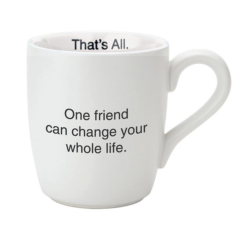 That's All® Mug - One Friend