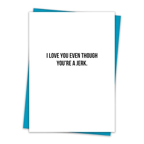 That's All® Greeting Card - You're A Jerk