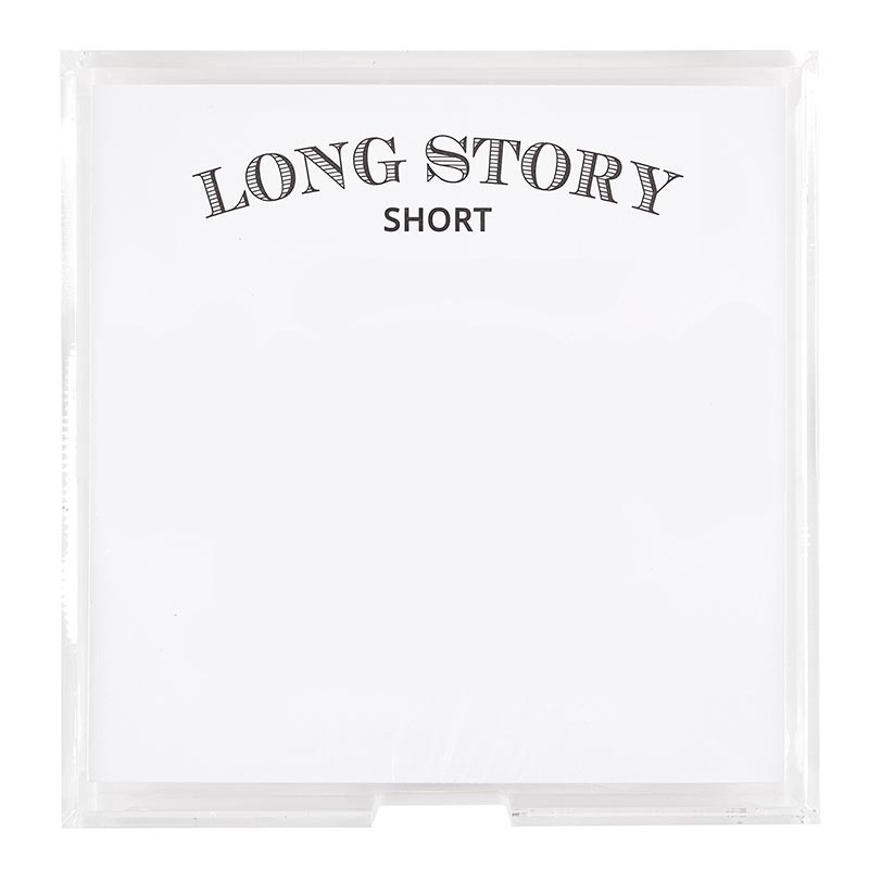 Square Notepaper In Acrylic Tray - Long Story Short