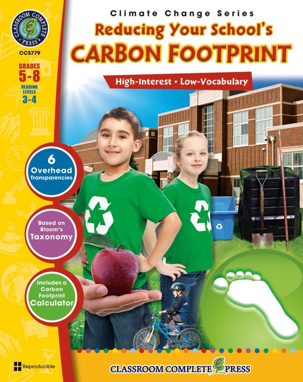 Classroom Complete Regular Education Book: Reducing Your School's Carbon Footprint, Grades - 5, 6, 7, 8