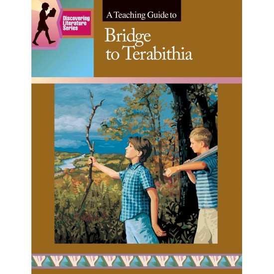 Bridge To Terabithia: Discovering Literature Teaching Guide