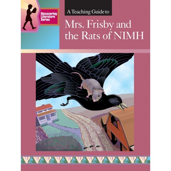 Mrs. Frisby And The Rats Of Nimh: Discovering Literature Teaching Guide