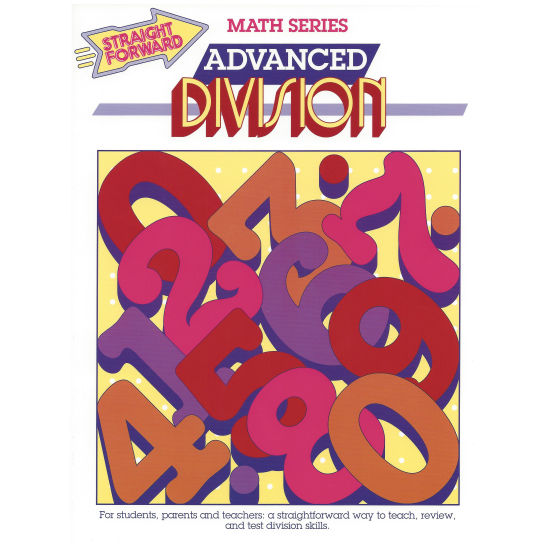 Advanced Division: Straight Forward Math Series (Advanced Edition)