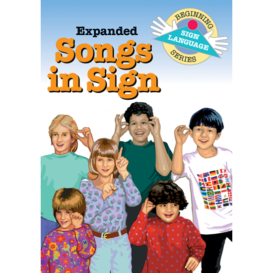 Expanded Songs In Sign: Beginning Sign Language Series