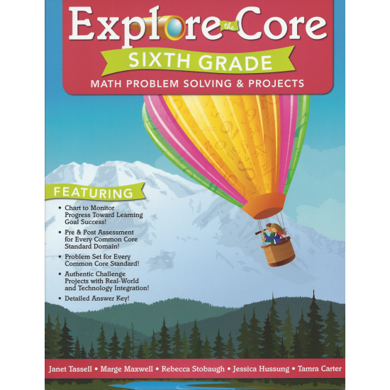 Explore The Core: Math Problem Solving & Projects (Grade 6)