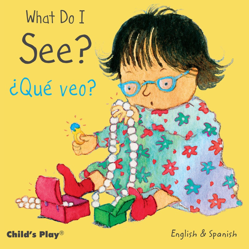 What Do I See Board Book Que Veo