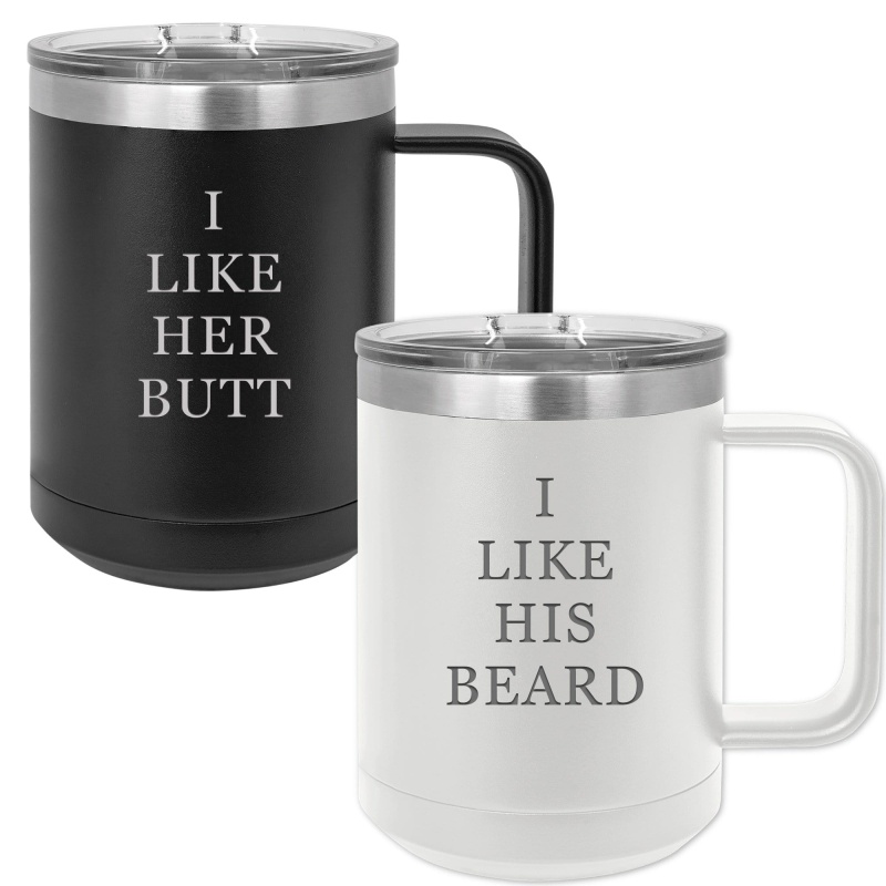 I Like His Beard, I Like Her Butt - 15 Ounce Stainless Steel Insulated Coffee Mug Set