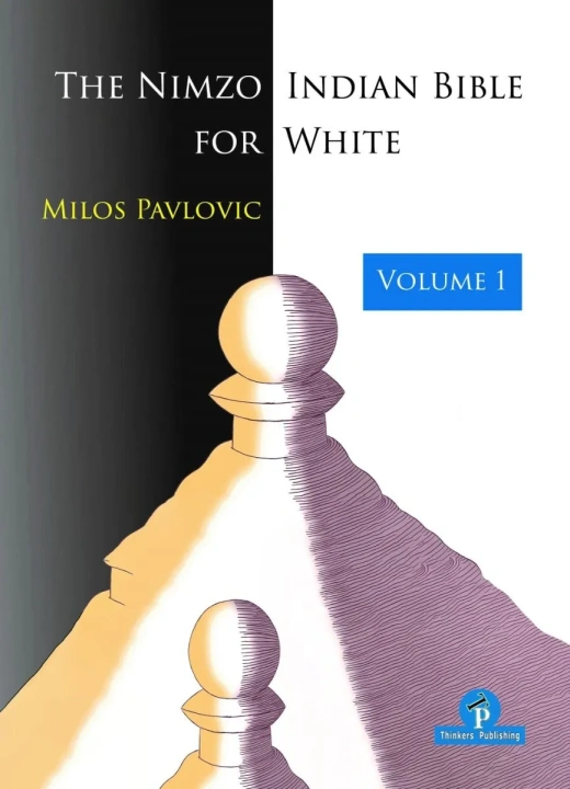 The Nimzo-Indian Bible For White - Volume 1