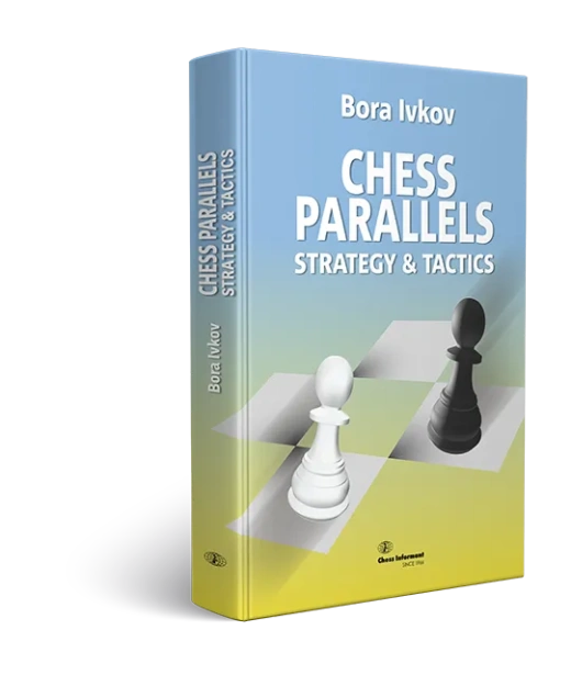 Chess Parallels I: A Comprehensive Guide to Chess Strategy and Tactics