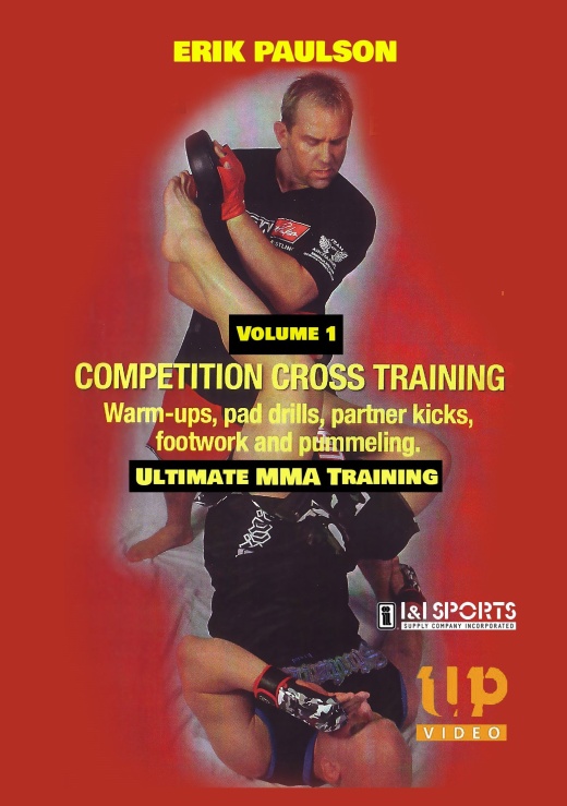 Competition Cross Training Mixed Martial Arts #1 DVD by Erik Paulson MMA Grappling