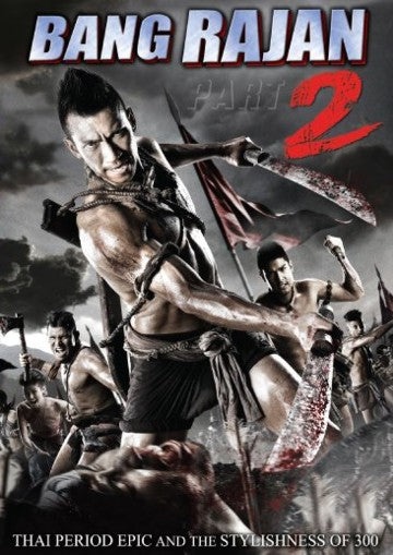 Bang Rajan 2 - Thai 1700S Epic Battle Action Movie DVD Subtitled - Physical