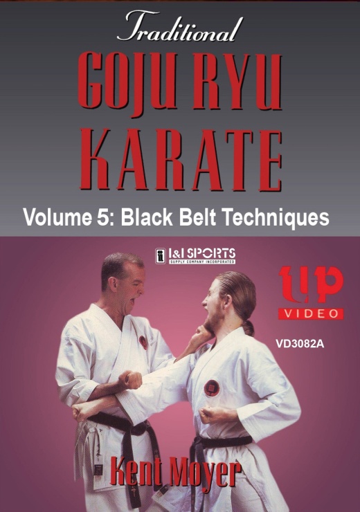 Traditional Goju Ryu Karate #5 Black Belt Kata Weapons Kumite DVD by Kent Moyer