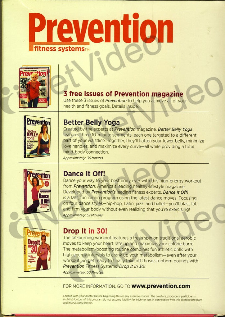 Prevention Fitness System (3 Fitness System) (Better Belly Yoga, Dance It Off!, Drop It In 30!)