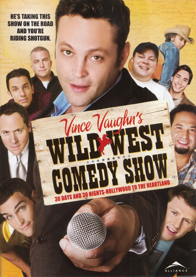 Vince Vaughn S Wild West Comedy Show - 30 Days And 30 Nights - Hollywood To The Heartland