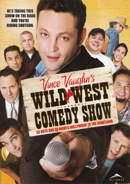 Vince Vaughn's Wild West Comedy Show - 30 Days and 30 Nights