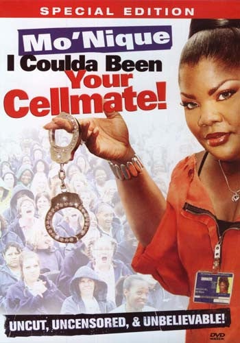 Mo'nique - I Coulda Been Your Cellmate! (Special Edition)