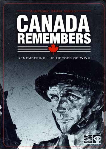 Canada Remembers - Remembering The Heroes Of World War Ii (Steelcase)