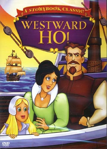 Westward Ho! - A Storybook Classic