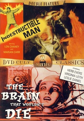 Indestructible Man/The Brain That Wouldn't Die