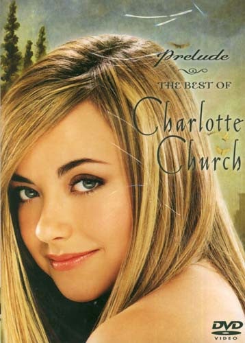 Charlotte Church - Prelude: The Best Of Charlotte Church